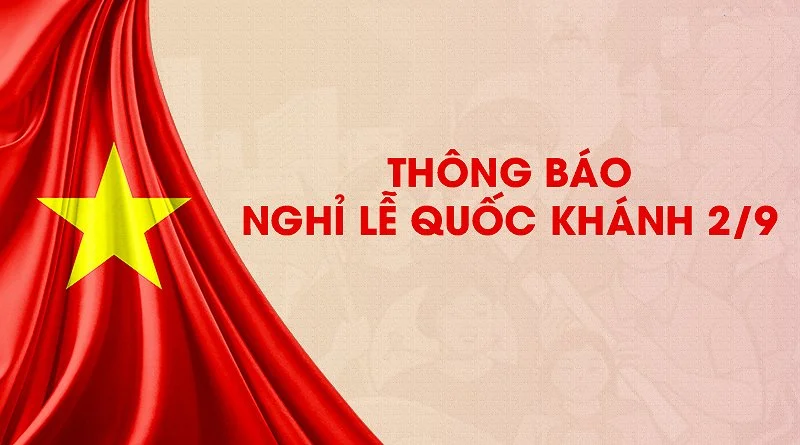 Thông báo lịch nghỉ lễ Quốc Khánh 02-09-2024