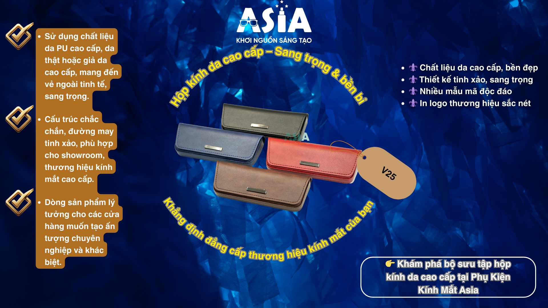 Phụ Kiện Kính Mắt Asia ra mắt bộ sưu tập hộp kính và bao da mới 2025